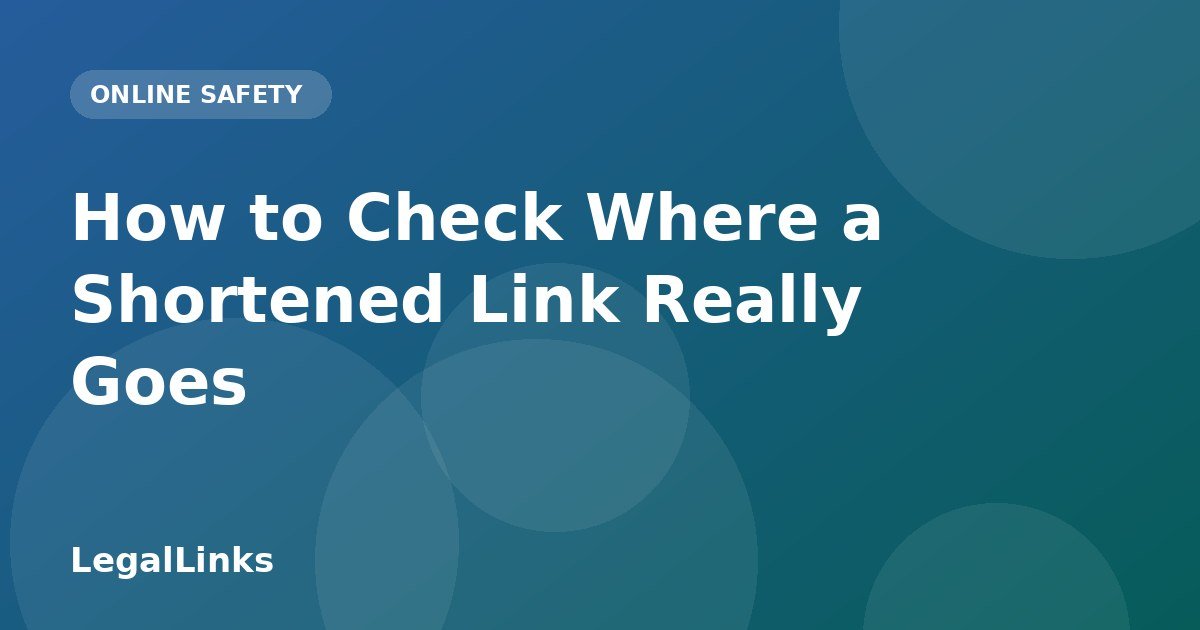 How to Check Where a Shortened Link Really Goes