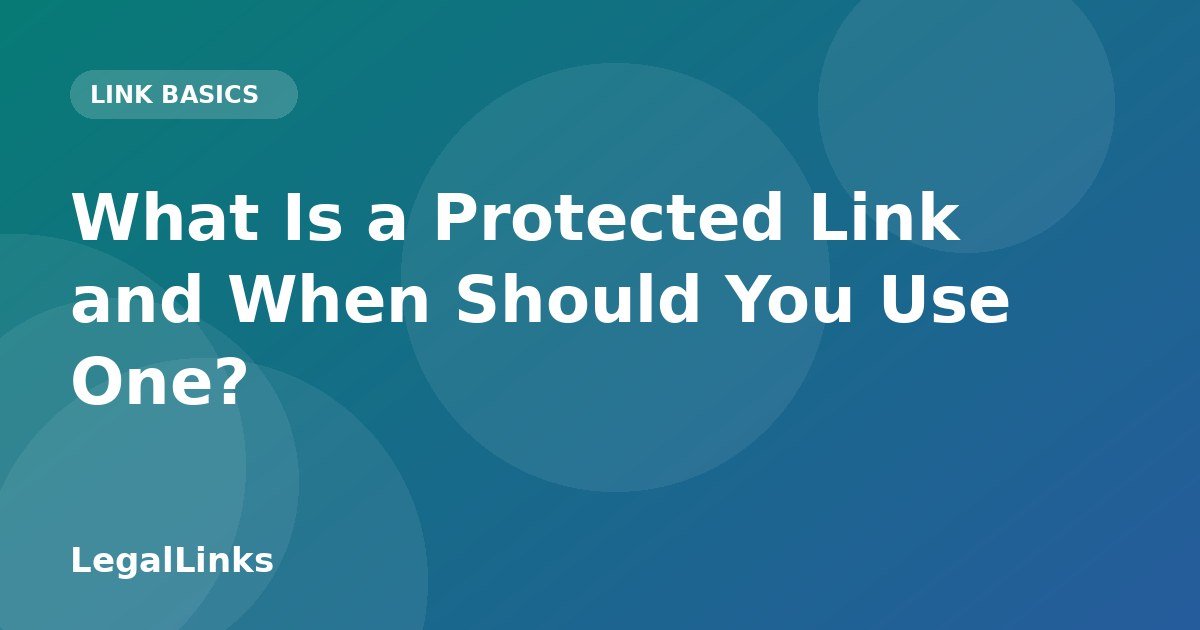 What Is a Protected Link and How Does It Work?